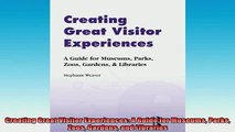 READ book  Creating Great Visitor Experiences A Guide for Museums Parks Zoos Gardens and Libraries Free Online