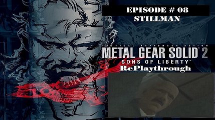 Metal Gear Solid 2 - Sons of Liberty RePlaythrough [08/28]