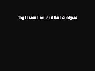Download Dog Locomotion and Gait  Analysis PDF Free