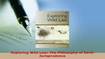 PDF  Exploring Wild Law The Philosophy of Earth Jurisprudence  EBook