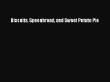 Read Biscuits Spoonbread and Sweet Potato Pie Ebook Free