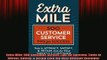 READ FREE Ebooks  Extra Mile 500 Customer Service Tips for Success Tools to Attract Satisfy  Retain Even Full EBook