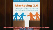 Downlaod Full PDF Free  Marketing 20 Bridging the Gap between Seller and Buyer through Social Media Marketing Full Free