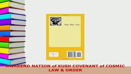 Download  AWAKEND NATION of KUSH COVENANT of COSMIC LAW  ORDER Free Books