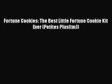 Read Fortune Cookies: The Best Little Fortune Cookie Kit Ever (Petites Plus(tm)) Ebook Online