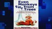 READ book  Even Monkeys Fall From Trees Free Online