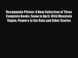 Download Rosamunde Pilcher: A New Collection of Three Complete Books: Snow in April Wild Mountain