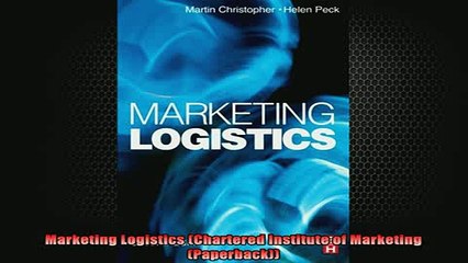 READ FREE Ebooks  Marketing Logistics Chartered Institute of Marketing Paperback Full Free