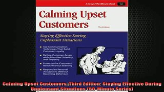 READ book  Calming Upset Customers Third Edition Staying Effective During Unpleasant Situations Free Online