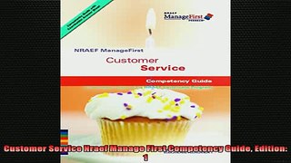 READ book  Customer Service Nraef Manage First Competency Guide Edition 1 Free Online