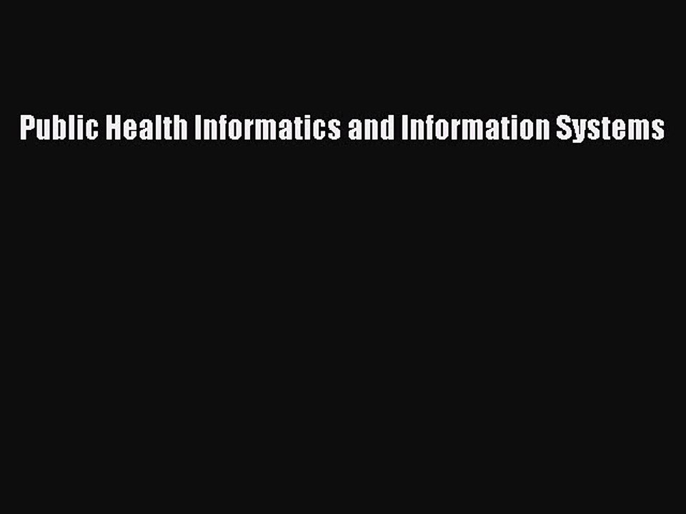 Download Public Health Informatics and Information Systems PDF Free