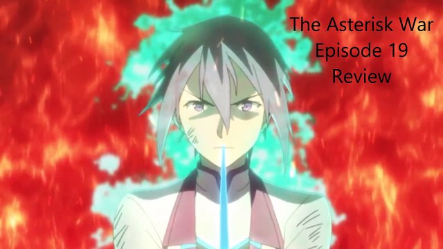 The Asterisk War Episode 19 Review The Hunt For Flora Continues And A New Character Is Revealed Video Dailymotion
