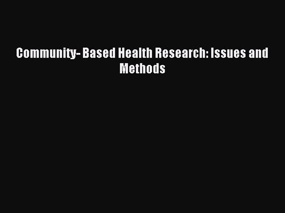Read Community- Based Health Research: Issues and Methods Ebook Free