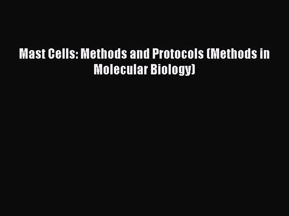 Read Mast Cells: Methods and Protocols (Methods in Molecular Biology) Ebook Free