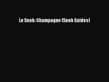 Read Le Snob: Champagne (Snob Guides) Ebook Free