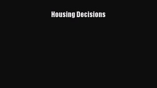 Read Housing Decisions Ebook Free