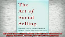 READ book  The Art of Social Selling Finding and Engaging Customers on Twitter Facebook LinkedIn and Free Online