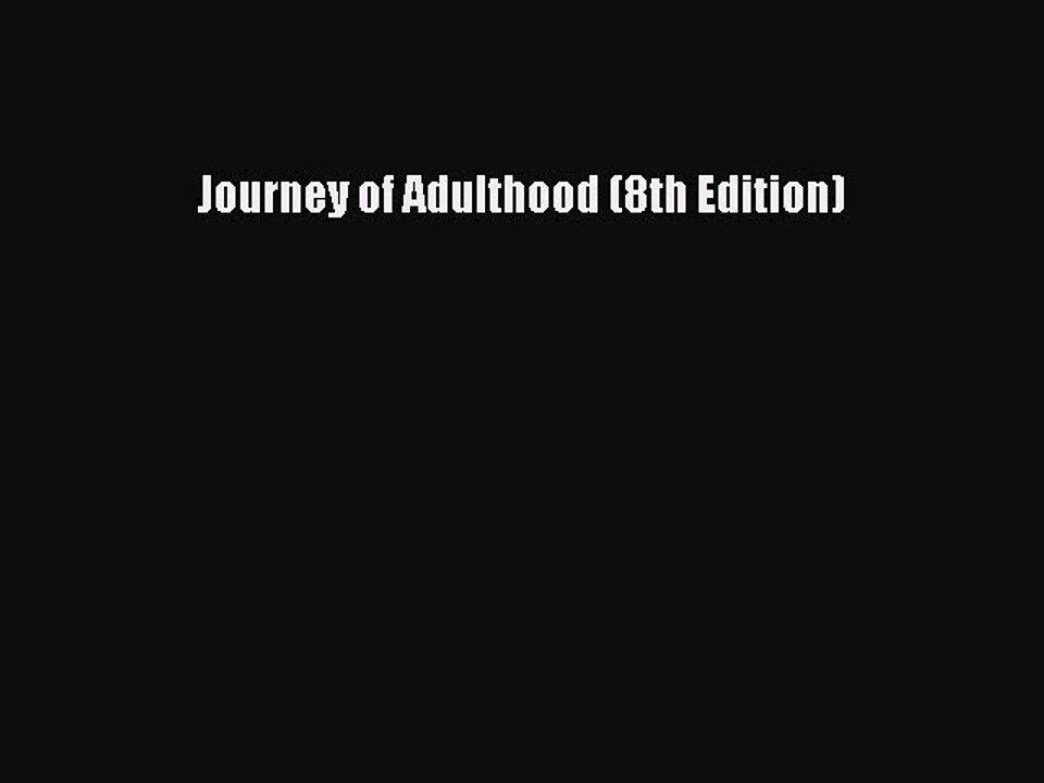 Read Journey of Adulthood (8th Edition) Ebook Free