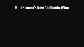 Read Matt Kramer's New California Wine PDF Online