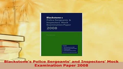 PDF  Blackstones Police Sergeants and Inspectors Mock Examination Paper 2008 Free Books