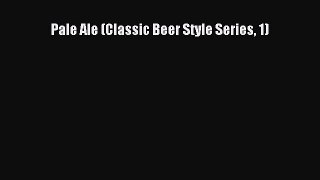 Download Pale Ale (Classic Beer Style Series 1) Ebook Free