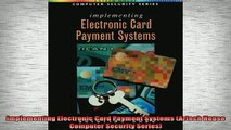 Downlaod Full PDF Free  Implementing Electronic Card Payment Systems Artech House Computer Security Series Free Online