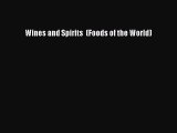 Download Wines and Spirits  (Foods of the World) Ebook Free