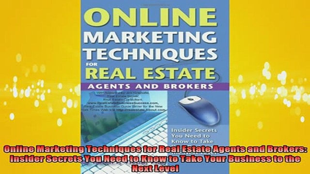 FREE EBOOK ONLINE Online Marketing Techniques for Real Estate Agents and Brokers Insider Secrets You Need Online Free