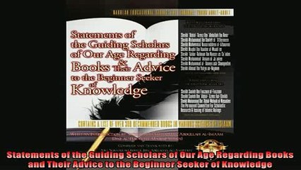 FREE DOWNLOAD  Statements of the Guiding Scholars of Our Age Regarding Books and Their Advice to the  BOOK ONLINE