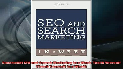 READ book  Successful SEO and Search Marketing in a Week Teach Yourself Teach Yourself in a Week Free Online