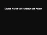 Read Kitchen Witch's Guide to Brews and Potions PDF Online