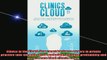 READ book  Clinics in the Cloud How smart business owners in private practice take the pain out of Online Free