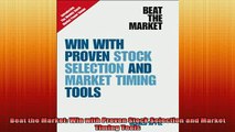 READ book  Beat the Market Win with Proven Stock Selection and Market Timing Tools Full Free