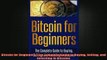 READ book  Bitcoin for Beginners The Complete Guide to Buying Selling and Investing in Bitcoins Free Online