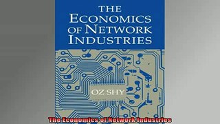 READ book  The Economics of Network Industries Full EBook