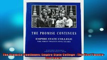 Free PDF Downlaod  The Promise Continues Empire State College  The First TwentyFive Years  FREE BOOOK ONLINE