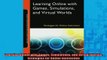 FREE DOWNLOAD  Learning Online with Games Simulations and Virtual Worlds Strategies for Online READ ONLINE