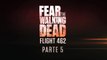 Fear The Walking Dead Flight 462 - Parte 5 (Subtitulado en Español)