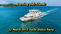 DwF Yacht Cruise - Dance Party 22 March 2015