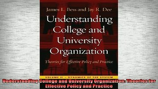 FREE PDF  Understanding College and University Organization Theories for Effective Policy and  DOWNLOAD ONLINE