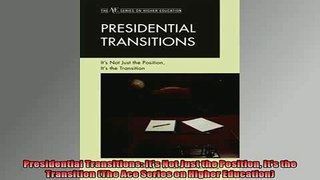 READ book  Presidential Transitions Its Not Just the Position Its the Transition The Ace Series  FREE BOOOK ONLINE