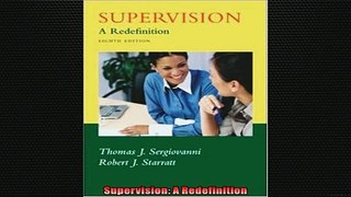 FREE DOWNLOAD  Supervision A Redefinition  FREE BOOOK ONLINE