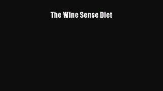 Read The Wine Sense Diet Ebook Free
