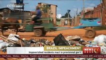 Brazil impeachment- impoverished residents react to provisional government