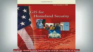 Free Full PDF Downlaod  GIS for Homeland Security Case Studies in GIS Full Ebook Online Free