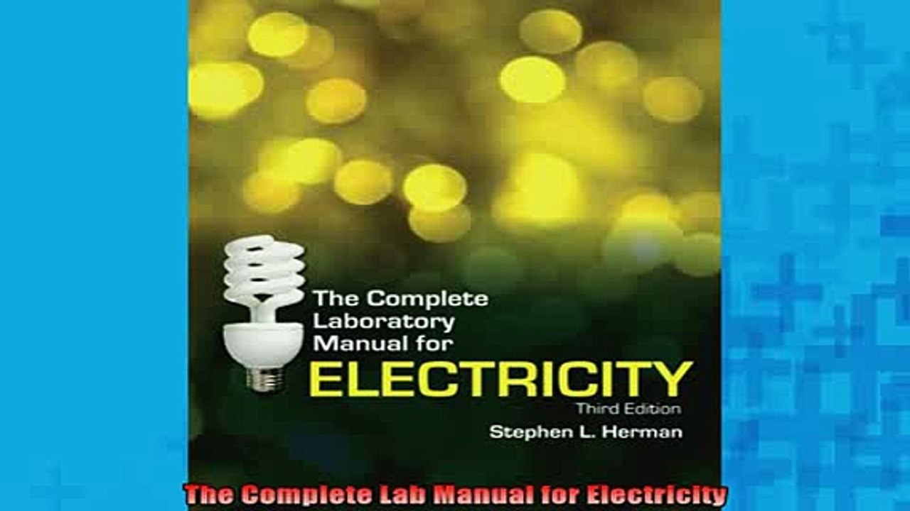 READ book  The Complete Lab Manual for Electricity Full Free