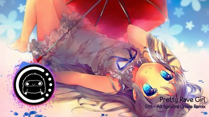 S3RL - Pretty Rave Girl (All Systems Online Remix) [Free DL]