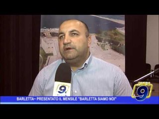 Barletta  | Presentato il mensile Barletta siamo noi