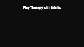 [PDF] Play Therapy with Adults [Download] Full Ebook