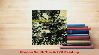 PDF  Gordon Smith The Art Of Painting PDF Full Ebook